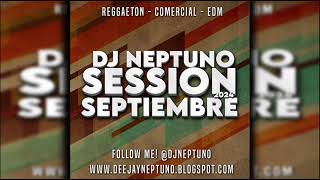 11Dj Neptuno Session Septiembre 2024 [upl. by Anairt235]