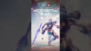 Experimenting with prismatic Titan first time [upl. by Essilrahc]