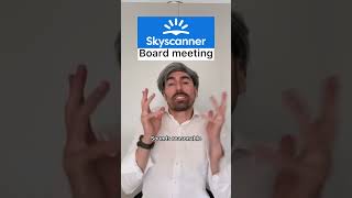 Skyscanner board meeting comedy [upl. by Irrot]