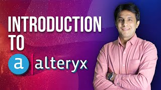 Business Intelligence  Alteryx Tutorial for Beginners by Pavan Lalwani  What is Alteryx  Alteryx [upl. by Itsrejk]