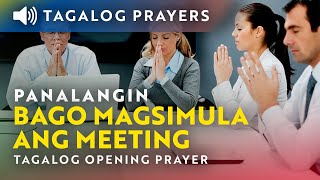 Panalangin Bago Magsimula ang Meeting o Pagpupulong • Tagalog Opening Prayer for Meetings [upl. by Chemar]