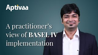 A practitioner view of Basel IV implementation [upl. by Farra]