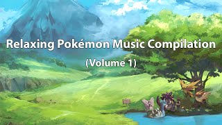 Relaxing Pokémon Music Compilation Vol 1 [upl. by Elorac945]