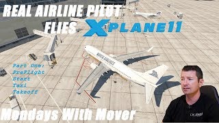 REAL 737 Pilot Flies XPlane 11 ZIBO 737800 Part 1  Preflight Start Taxi Takeoff [upl. by Oelak]