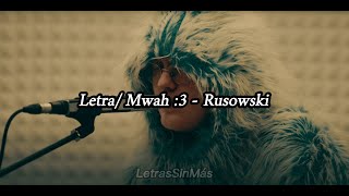 letra  mwah 3  rusowsky [upl. by Naujtna]