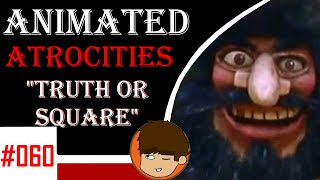 Animated Atrocities 060  quotTruth or Squarequot ft PieGuyRulz [upl. by Llerrut630]