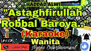 ISTIGHFAR TAUBAT NASUHA  Haddad Alwi Karaoke Religi  Nada Wanita  A minor [upl. by Philan]