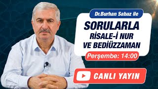 Sorularla Risalei Nur ve BediÃ¼zzaman  18 Nisan  Dr Burhan SABAZ [upl. by Regdirb984]