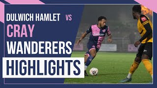 HAMLET HIGHLIGHTS Dulwich Hamlet vs Cray Wanderers  London Senior Cup  301122 [upl. by Deacon]