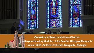 Ordination to the Sacred Priesthood of Deacon Matthew Chartier [upl. by Kopaz]