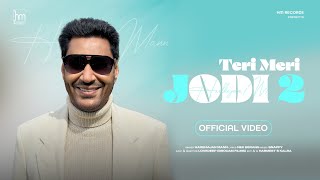 Harbhajan Mann  Teri Meri Jodi 2  Snappy  New Punjabi Songs 2024 [upl. by Ornie]