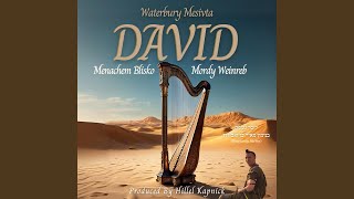 David feat Menachem Blisko amp Mordy Weinreb [upl. by Haily554]