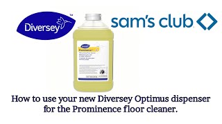 Diversey Sams Club  How to use Optimus dispenser for Prominence floor care chemical [upl. by Ecarg629]