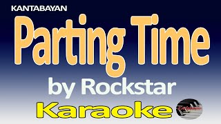 Parting Time Karaoke Version Rockstar [upl. by Akimal]