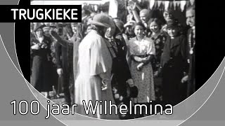 TRUGKIEKE  100 jaar Wilhelmina [upl. by Pryor321]