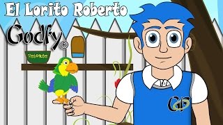 Godfy El Lorito Roberto Musica Infantil Educativa Cristiana [upl. by Jeremie]