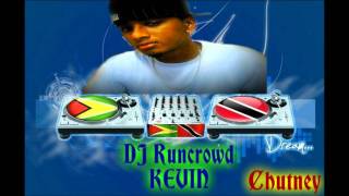 Chutney Mix Vol 3 BY Dj Runcrowd Kevin [upl. by Hulda55]