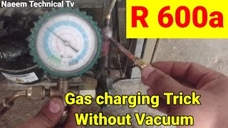 R600 gas charging without vacuum [upl. by Ardnasirhc593]