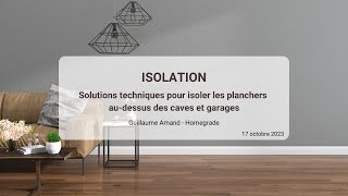 Solutions techniques pour isoler les planchers audessus des caves et garages [upl. by Eibob]