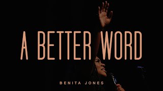 A Better Word Live  Benita Jones  Official [upl. by Lebam]