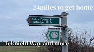 Hiking part of the Ancient Icknield Way  24miles to get home [upl. by Ettennat66]