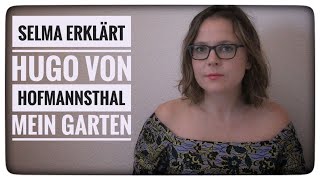 Selma erklärt Hugo von Hofmannsthal Mein Garten [upl. by Yffat]