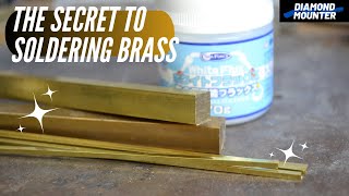 The Secret to Soldering Brass [upl. by Marks758]