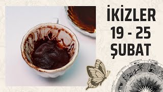 İkizler Burcu 19  25 Şubat 2024 Kahve Falı  Haftalık Burç Yorumları [upl. by Aneliram]