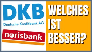 DKB oder norisbank 2024 Welches Girokonto ist besser [upl. by O'Doneven]