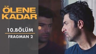 Ölene Kadar  10Bölüm  Fragman 2 [upl. by Sid]