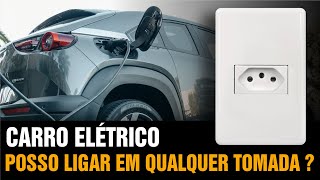 POSSO LIGAR O CARRO ELÉTRICO EM QUALQUER TOMADA [upl. by Arbma]