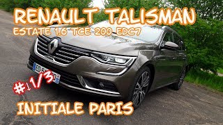 ESSAI RENAULT TALISMAN ESTATE 16 TCE 200 INITIALE PARIS 13 [upl. by Kenon]