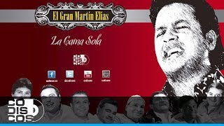 La Cama Sola El Gran Martín Elías  Audio [upl. by Afesoj641]