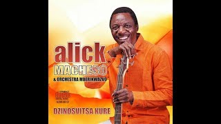 CHIKURU KURARAMA  Alick Macheso [upl. by Saffren]