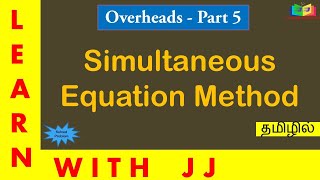 Overheads Part 5 in Tamil  Simultaneous equation method [upl. by Ataymik]