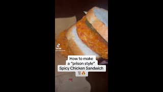 How to make a “ Prison Style” Spicy Chicken Sandwich 🔥🍗👨🏻‍🍳 [upl. by Amy929]