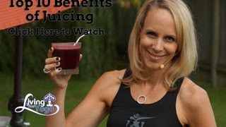 Top 10 Benefits of Juicing [upl. by Solis]