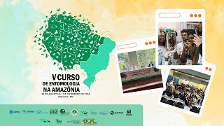 V Curso de Entomologia na Amazônia Realizado pelos alunos de Entomologia do INPA [upl. by Adnoel]