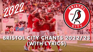 BRISTOL CITY CHANTS 202223 With Lyrics  MASSENGO WELLS DASILVA amp more… [upl. by Elyc]