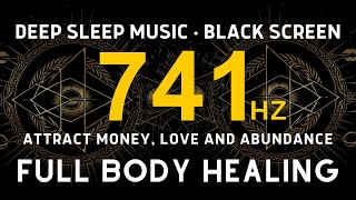 Frequency 741Hz Awakens Intuition Aura Cleanse amp Spiritual Detox Heal Higher Chakras  SLEEP MUSIC [upl. by Eatnoid]