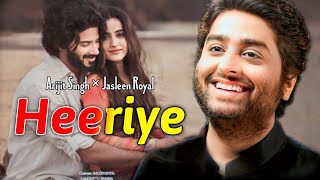 Arijit Singh Heeriye Lyrics  royaljasleen [upl. by Medor]