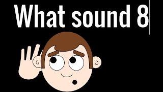 What sound 8 [upl. by Ahsiken227]