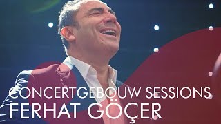 Ferhat Göçer  Cennet  Concertgebouw Sessions [upl. by Rutra933]