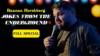 Raanan Hershberg Jokes from the Underground Full Special [upl. by Jere]