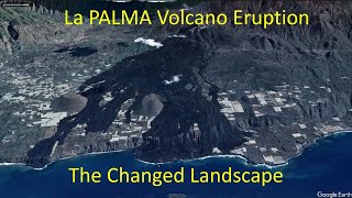 La Palma Volcano Eruption  The changed Landscape [upl. by Moore88]