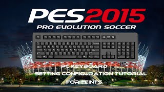 PES 2015 PC Keyboard Settings Tutorial [upl. by Fernando666]