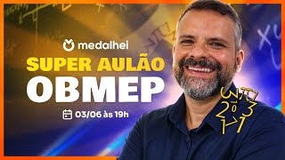 SUPER AULÃO PRÉPROVA OBMEP 2024 🥇 com Matematicamentexyz Olimpíada de Matemática [upl. by Mosora414]