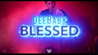 Dee Baby  Blessed Shot By VierFilms [upl. by Behrens]