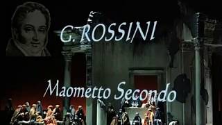 G Rossini  MAOMETTO SECONDO 1820  Opera completa audio [upl. by Stephen]