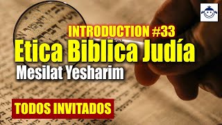 Descubra el Secreto 😘 Ética Bíblica Judía  Mesilat Yesharim intro 33 [upl. by Neenahs320]